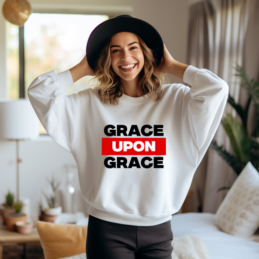 Grace Upon Grace Sweatshirt